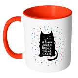 A House is Not a Home Without a Cat Color Accent Coffee Mug - J & S Graphics