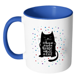 A House is Not a Home Without a Cat Color Accent Coffee Mug - J & S Graphics