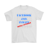 FACEBOOK JAIL INMATE Repeat Offender Unisex T-Shirt