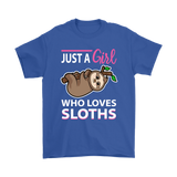 Just a Girl Who Loves SLOTHS Unisex T-Shirt
