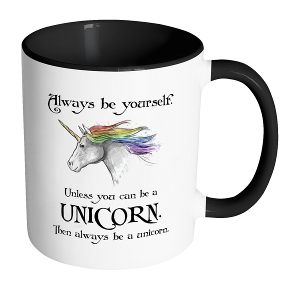 Always Be a Unicorn Accent Coffee Mug - Choice of Accent color - J & S Graphics