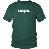 NOPE. Short Sleeve District Unisex T-Shirt - J & S Graphics
