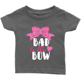 BAD to the BOW Infant T-Shirt - J & S Graphics
