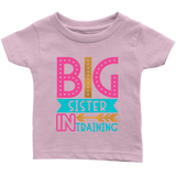BIG SISTER in TRAINING Infant T-Shirt - J & S Graphics