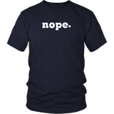 NOPE. Short Sleeve District Unisex T-Shirt - J & S Graphics