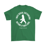 BIGFOOT I was Social Distancing Before it was Cool Men's T-Shirt