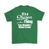 IT'S A SHARON THING. YOU WOULDN'T UNDERSTAND Unisex/Men's T-Shirt