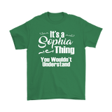 IT'S A SOPHIA THING. YOU WOULDN'T UNDERSTAND. Unisex T-Shirt