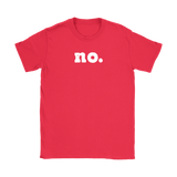 NO. Short Sleeve Gildan Women's T-Shirt - J & S Graphics