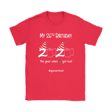 My 26th Birthday 2020 When the Poop Got Real Women's T-Shirt #quarantine