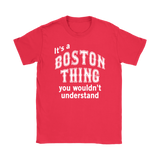 IT'S A BOSTON THING Women's T-Shirt - J & S Graphics