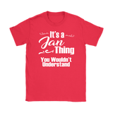IT'S A JAN THING. YOU WOULDN'T UNDERSTAND Women's T-Shirt