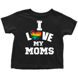 I LOVE MY MOMS LGBTQ Pride Toddler T-Shirt