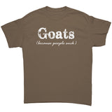 GOATS because people suck Unisex T-Shirt
