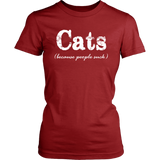 CATS - Because People Suck Short Sleeve Women's T-shirt - J & S Graphics