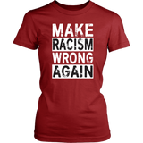 MAKE RACISM WRONG AGAIN Anti-Trump Women's T-Shirt - J & S Graphics