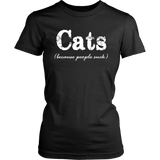 CATS - Because People Suck Short Sleeve Women's T-shirt - J & S Graphics