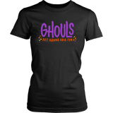 Women's Halloween T-Shirt GHOULS Just Wanna Have Fun - J & S Graphics