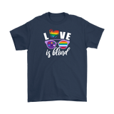 LOVE is BLIND, Rainbow Glasses, Men's and Women's T-Shirts. LGBTQ