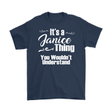 IT'S A JANICE THING. YOU WOULDN'T UNDERSTAND Unisex/Men's T-Shirt
