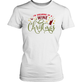 I'M DREAMING of a WINE CHRISTMAS Women's T-Shirt - J & S Graphics