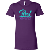 Real, Not Perfect Women's T-Shirt