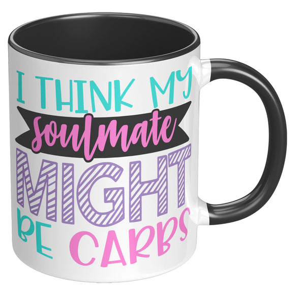 I think my Soulmate might be Carbs 11oz Color Accent COFFEE MUG