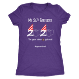 My 26th Birthday 2020 When the Poop Got Real Women's T-Shirt #quarantine