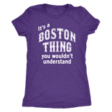 IT'S A BOSTON THING Women's Triblend T-Shirt - J & S Graphics