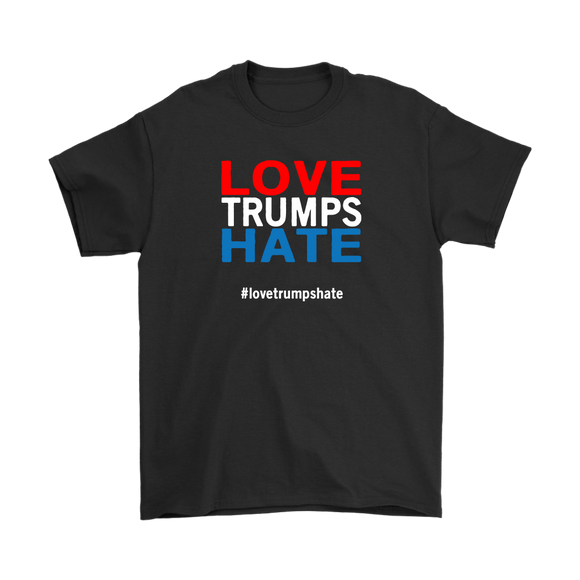 LOVE TRUMPS HATE Short sleeve Men's and Women's t-shirts