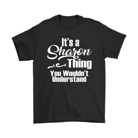 It's a SHARON Thing Unisex T-Shirt You Wouldn't Understand - J & S Graphics