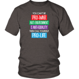 You Can't Be Pro-War, then Call Yourself Pro-Life Unisex T-Shirt, Anti-War - J & S Graphics