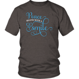 PEACE Begins with a SMILE Unisex T-Shirt - J & S Graphics