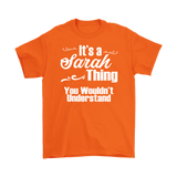 IT'S A SARAH THING. YOU WOULDN'T UNDERSTAND Unisex/Men's T-Shirt