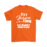 IT'S A JASON THING. YOU WOULDN'T UNDERSTAND. Unisex T-Shirt