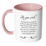 AS YOU WISH Color Accent Coffee Mug Choice of Accent color - J & S Graphics
