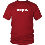 NOPE. Short Sleeve District Unisex T-Shirt - J & S Graphics