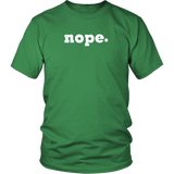 NOPE. Short Sleeve District Unisex T-Shirt - J & S Graphics