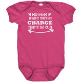 My Mom Thinks She's in Charge Baby One Piece Snap Bodysuit