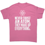Never Trust an Atom Unisex short sleeve t-shirt