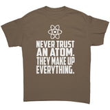Never Trust an Atom Unisex short sleeve t-shirt