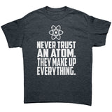Never Trust an Atom Unisex short sleeve t-shirt