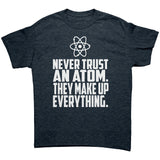 Never Trust an Atom Unisex short sleeve t-shirt