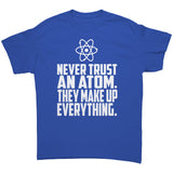 Never Trust an Atom Unisex short sleeve t-shirt