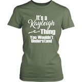 It's a KAYLEIGH Thing Women's T-Shirt You Wouldn't Understand - J & S Graphics