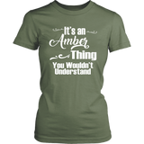It's an AMBER Thing Women's T-Shirt You Wouldn't Understand - J & S Graphics