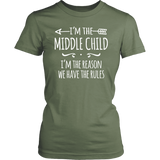 I'm the Middle Child Women's T-Shirt, I'm the Reason We Have the Rules - J & S Graphics