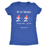 My 26th Birthday 2020 When the Poop Got Real Women's T-Shirt #quarantine