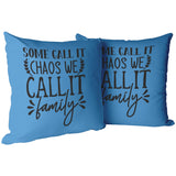 Some Call it Chaos, We Call it Family Pillows and Pillow Covers