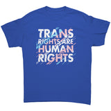 TRANS Rights are HUMAN Rights Unisex T-Shirt